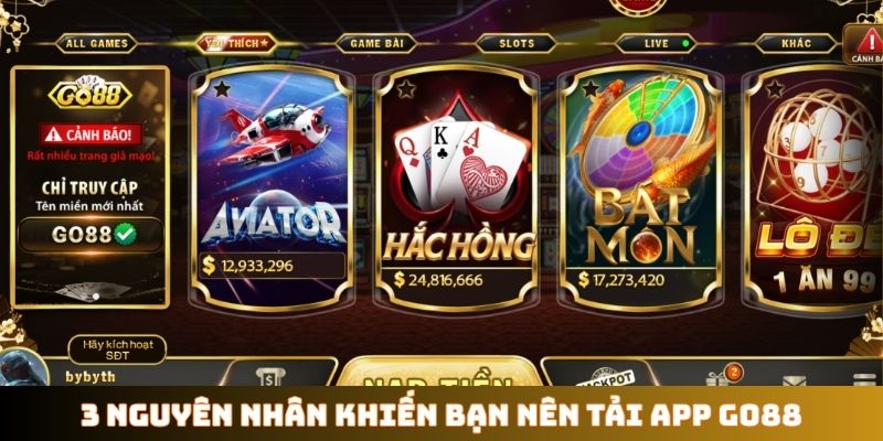 3 nguyên nhân khiến bạn nên tải app GO88