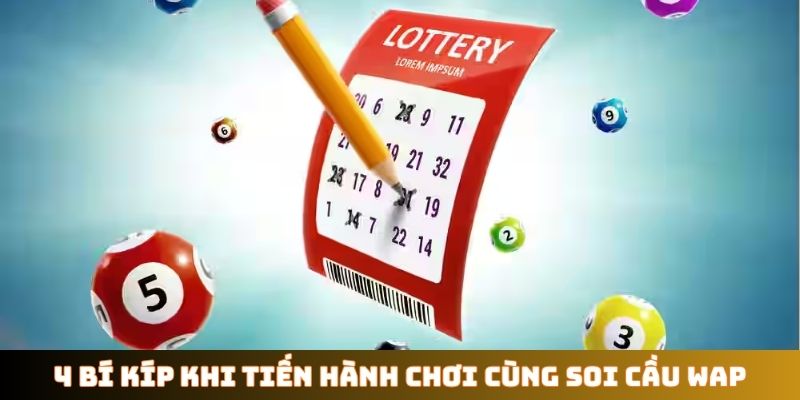 4 bí kíp khi tiến hành chơi cùng soi cầu Wap