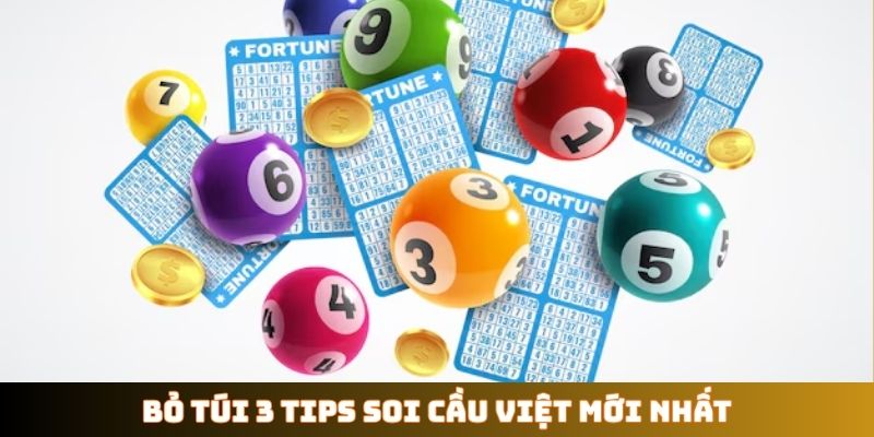 Bỏ túi 3 tips soi cầu Việt mới nhất