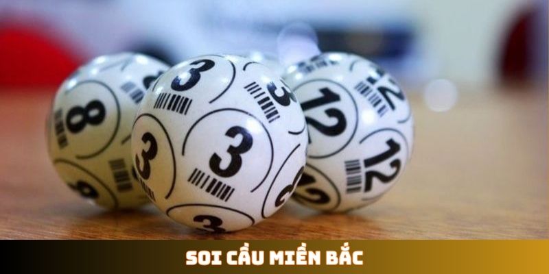 Soi cầu miền Bắc