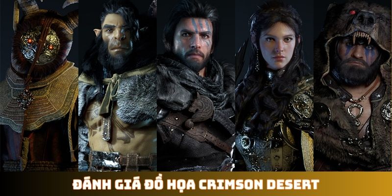 Đánh giá đồ họa Crimson Desert