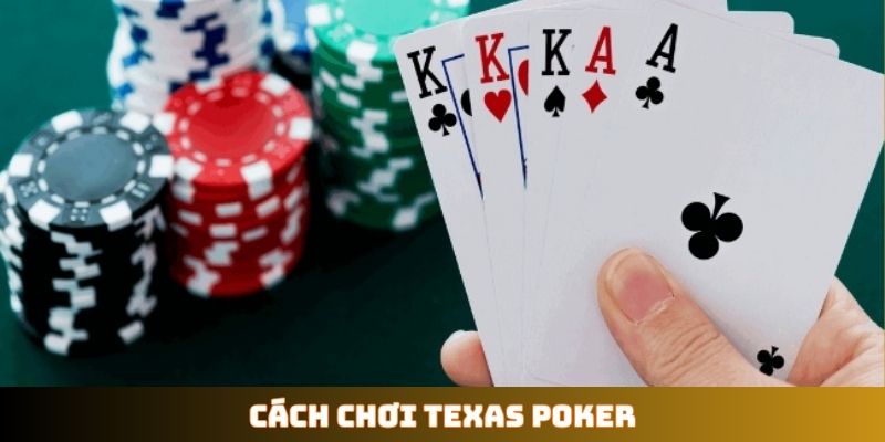 cách chơi Texas Poker