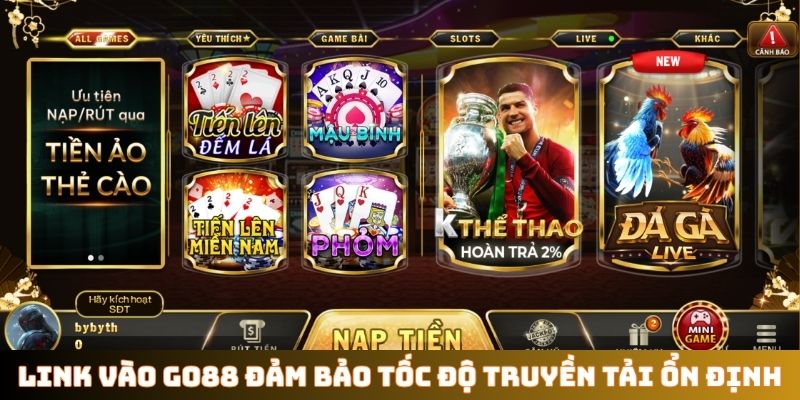 Link vào GO88 đảm bảo tốc độ truyền tải ổn định