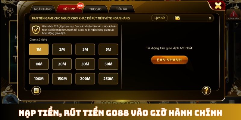 Nạp tiền, rút tiền GO88 vào giờ hành chính