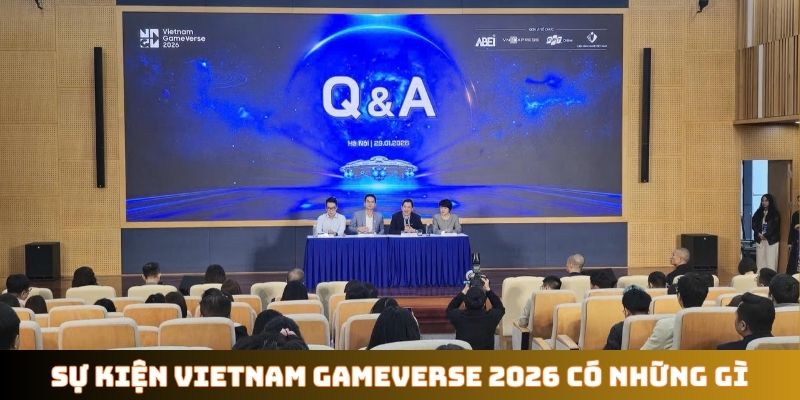 Sự kiện Vietnam GameVerse 2026 có những gì?