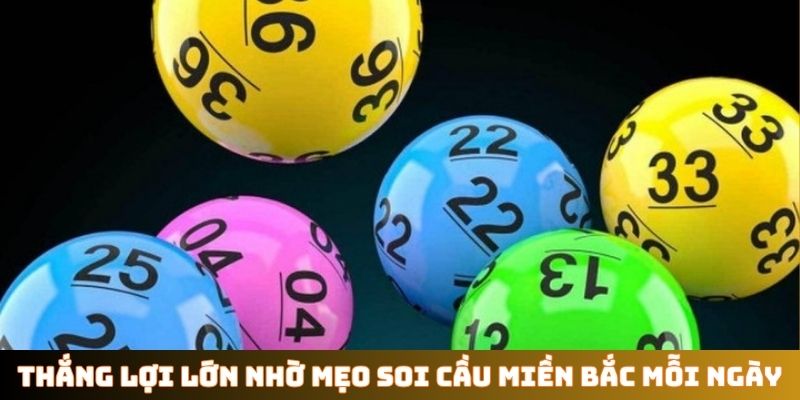 Thắng lợi lớn nhờ mẹo soi cầu miền Bắc mỗi ngày