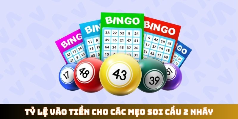 Tỷ lệ vào tiền cho các mẹo soi cầu 2 nháy