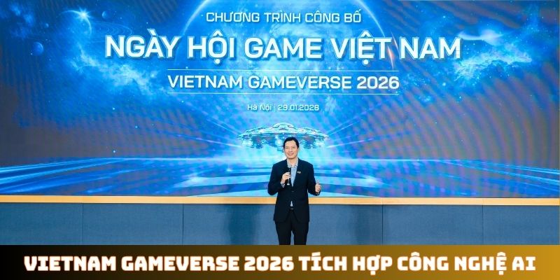 Sự kiện Vietnam GameVerse 2026 tích hợp công nghệ AI